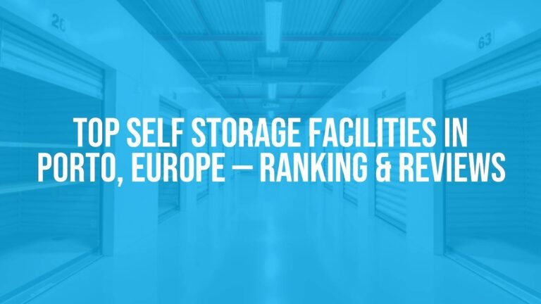 TOP self storage facilities in Porto, Europe — Ranking & Reviews